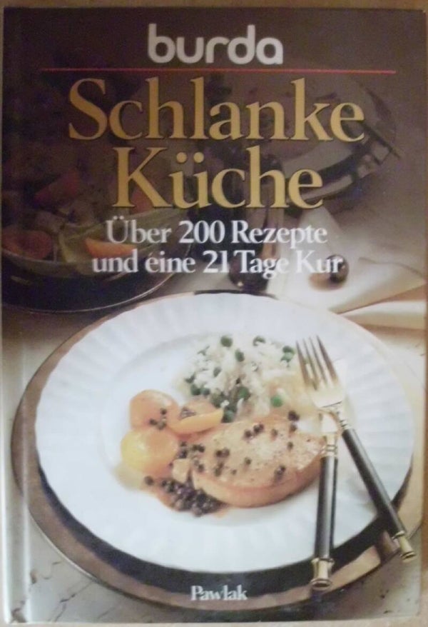 Burda Schlanke Küche über 200 Rezepte  Pawlak