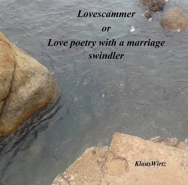 Lovescammer or Love poetry with a marriage swindler
