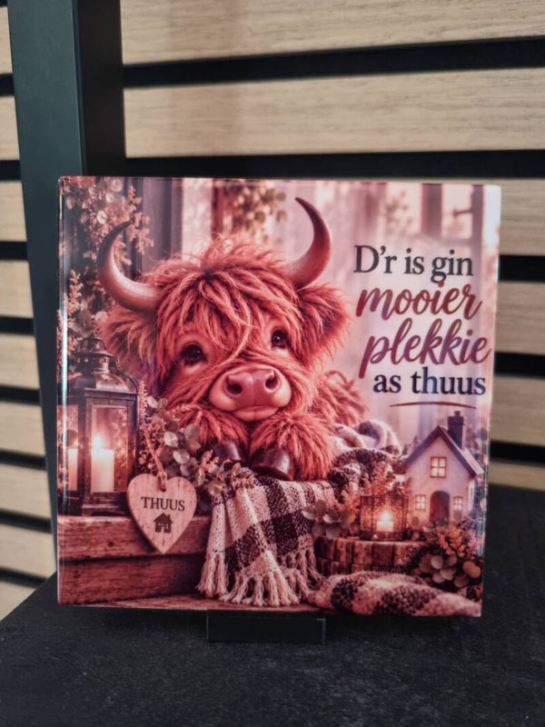 D’r is gin mooier plekkie as thuus