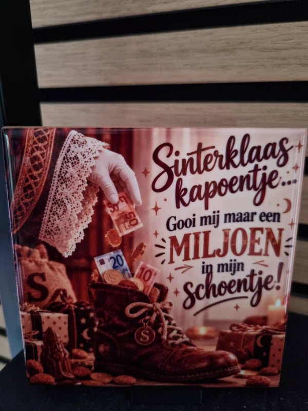Sinterklaas kapoentje... Gooi mij maar een MILJOEN in mijn schoentje!
