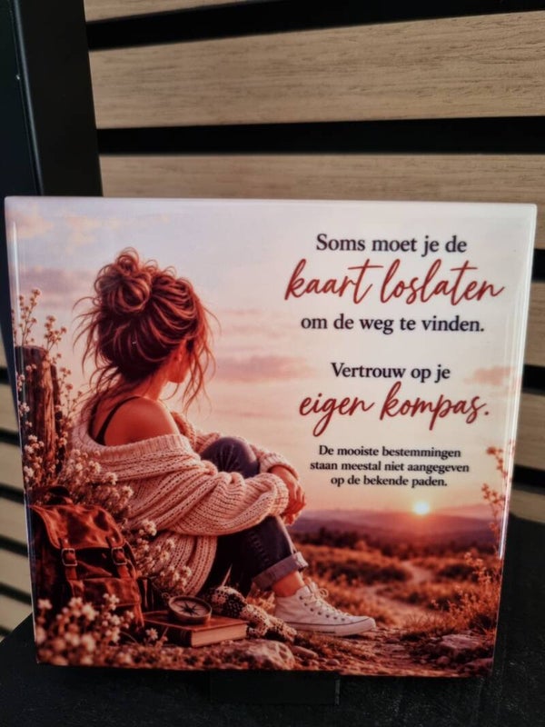 Soms moet je de kaart loslaten om de weg te vinden. Vertrouw op je eigen kompas.