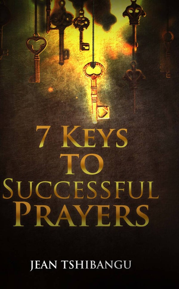7 Keys to successful Prayer