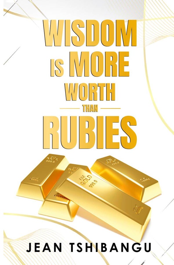 Wisdom is more worth than Rubies