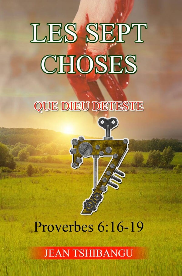 Les 7 choses que Dieu deteste