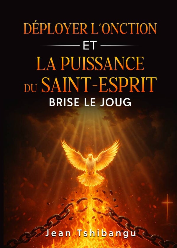 Déployer l'onction ,brise le joug