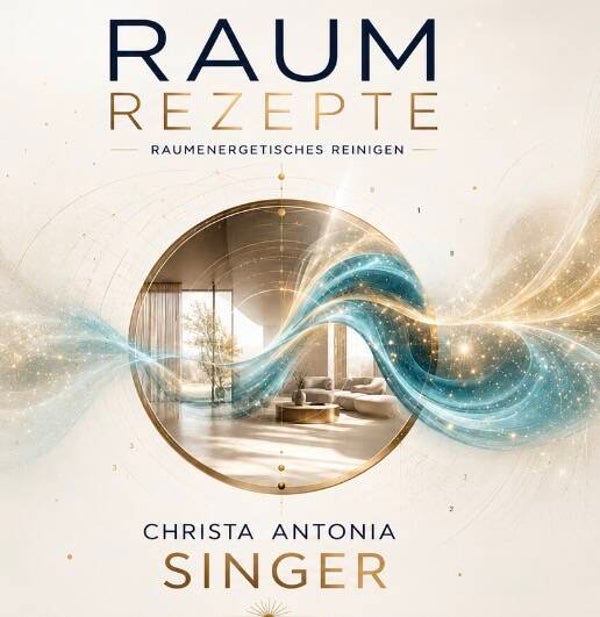 RAUMREZEPTE Raumenergetische Reinigung
