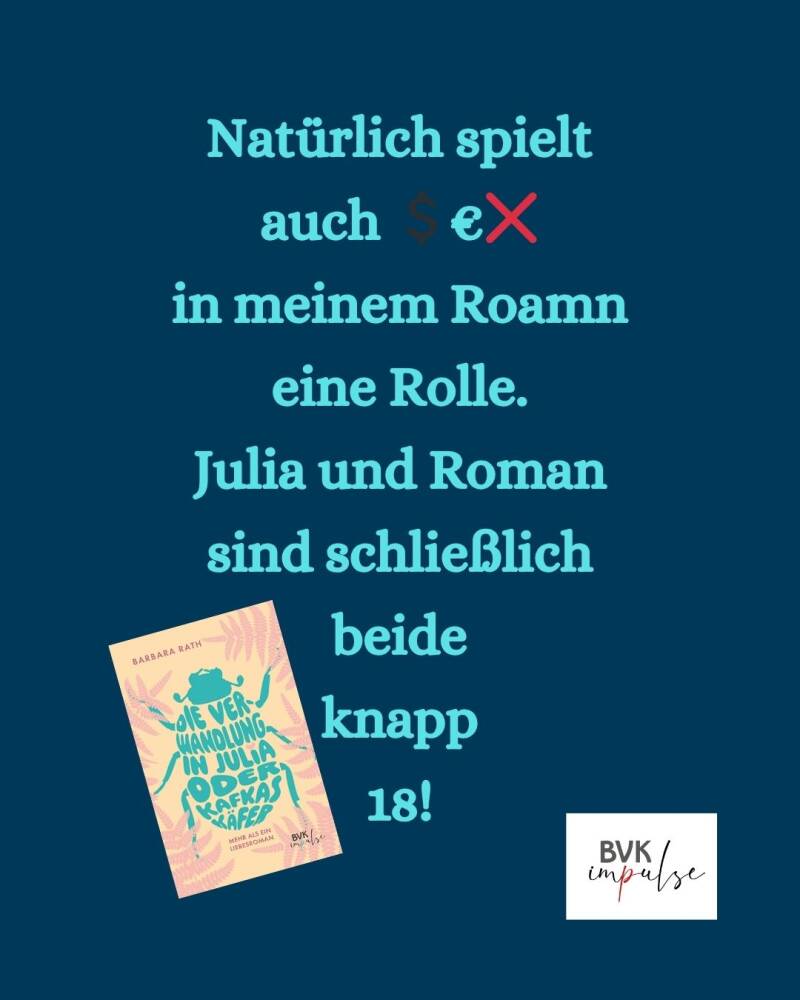Buchcover + Logo von BVK impulse - Text : Natürlich spielt auch Sex in meinem Roamn eine Rolle. Julia und Roman sind schließlich beide knapp 18!