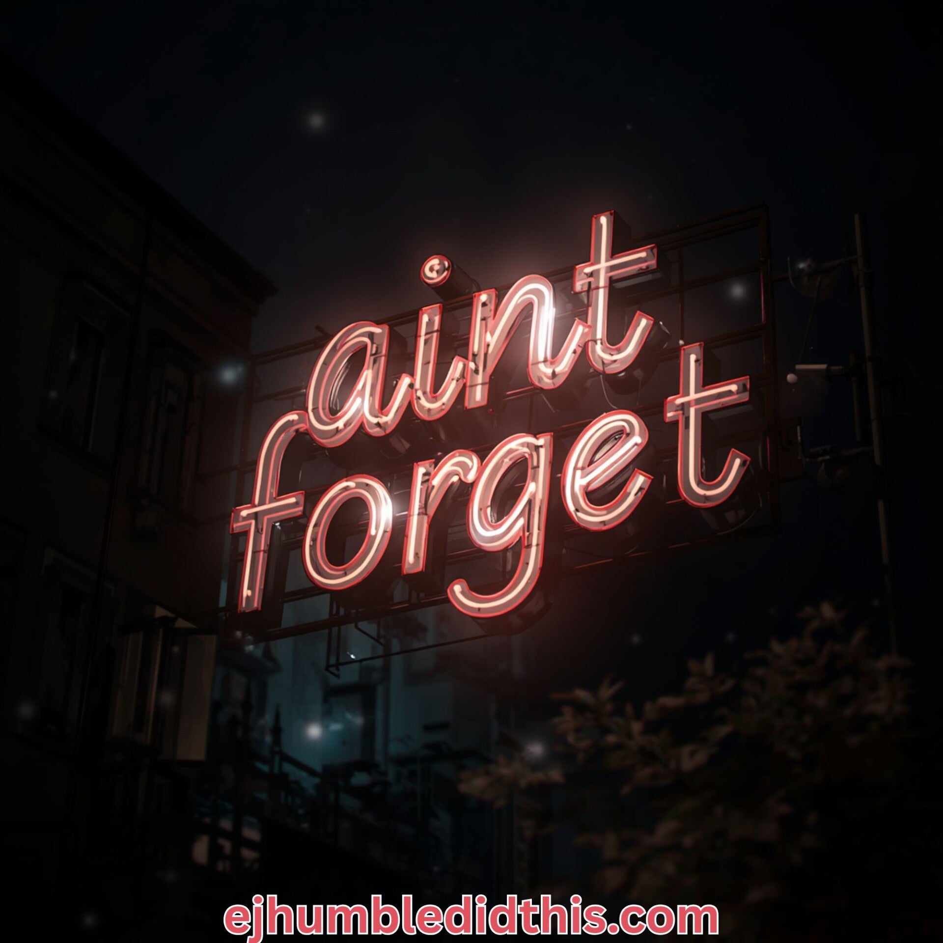 Aint Forget