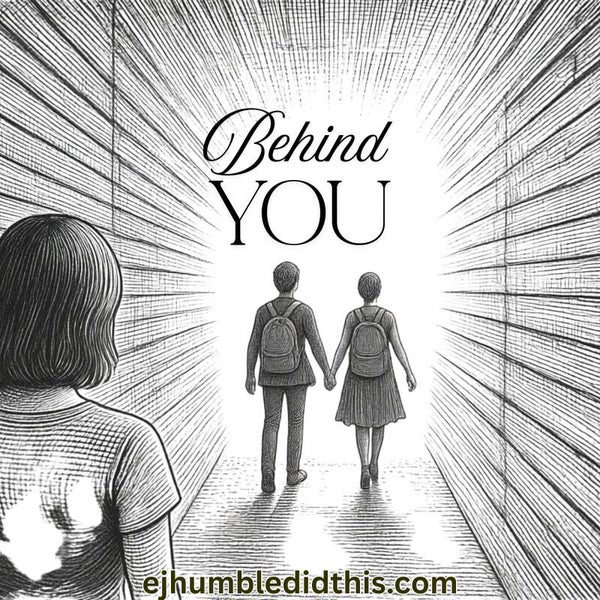 Behind You