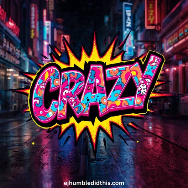 Crazy