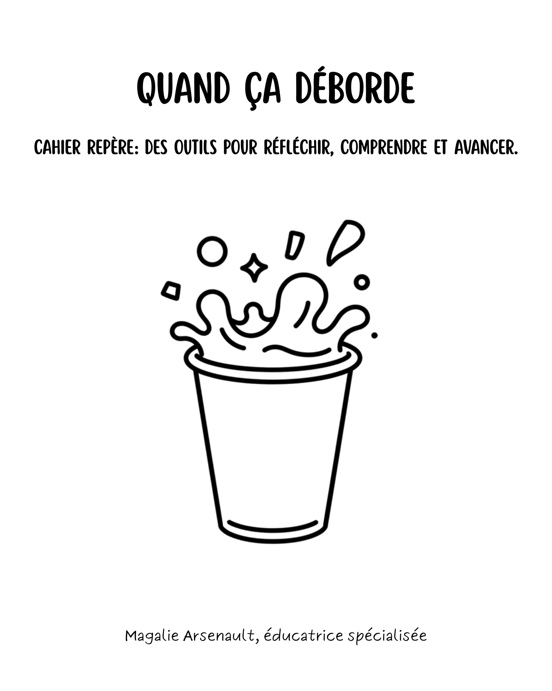 Cahier repère: Quand ça déborde