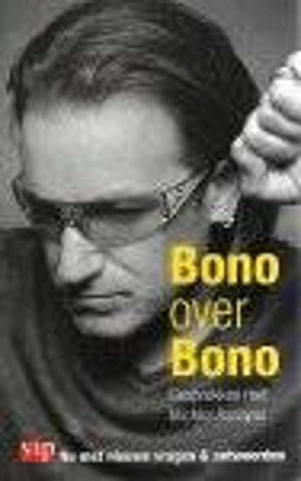 Bono over Bono gesprekken met Michka Assayas