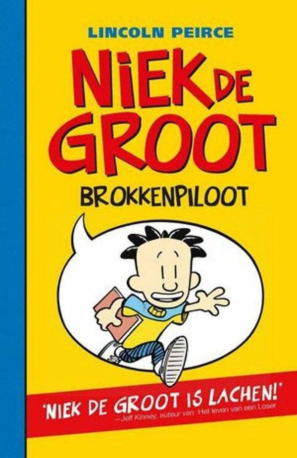 Lincoln Peirce: Niek de Groot Brokkenpiloot