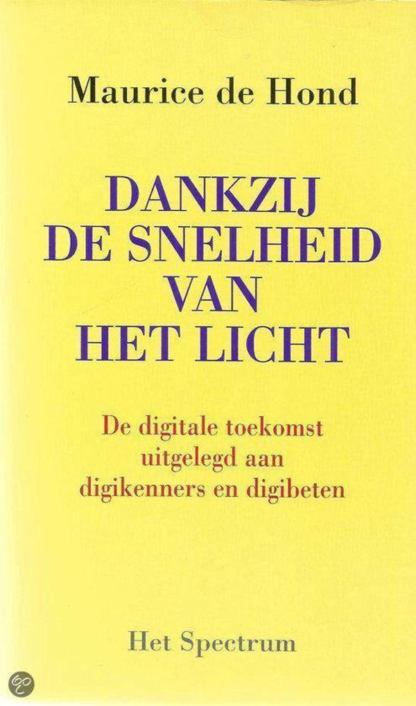 Maurice de Hond- Dankzij de snelheid van het licht.