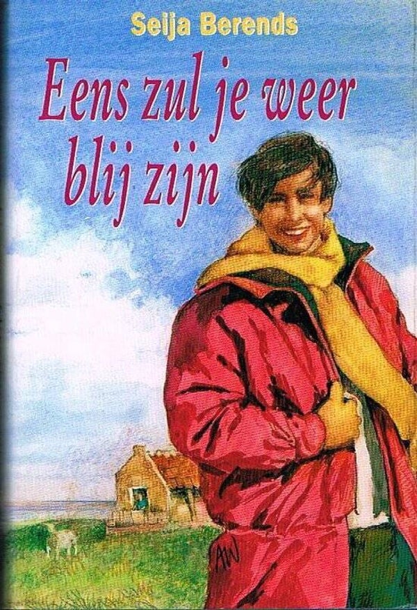 Seija Berends: Eens zul je weer blij zijn.