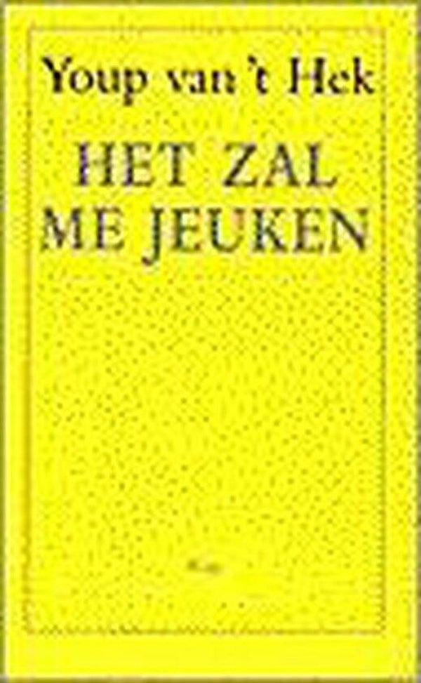 Youp van 't Hek: Het zal me jeuken