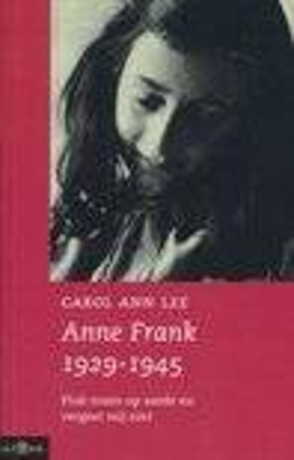 Carol Ann Lee; Anne Frank 1929-1945