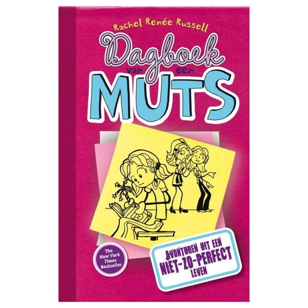 Rachel Renee Russel; Dagboek van een muts. Avonturen uit een niet zo perfect leven.