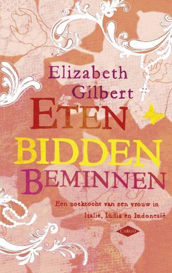 Elisabeth Gilbert; Eten bidden beminnen.