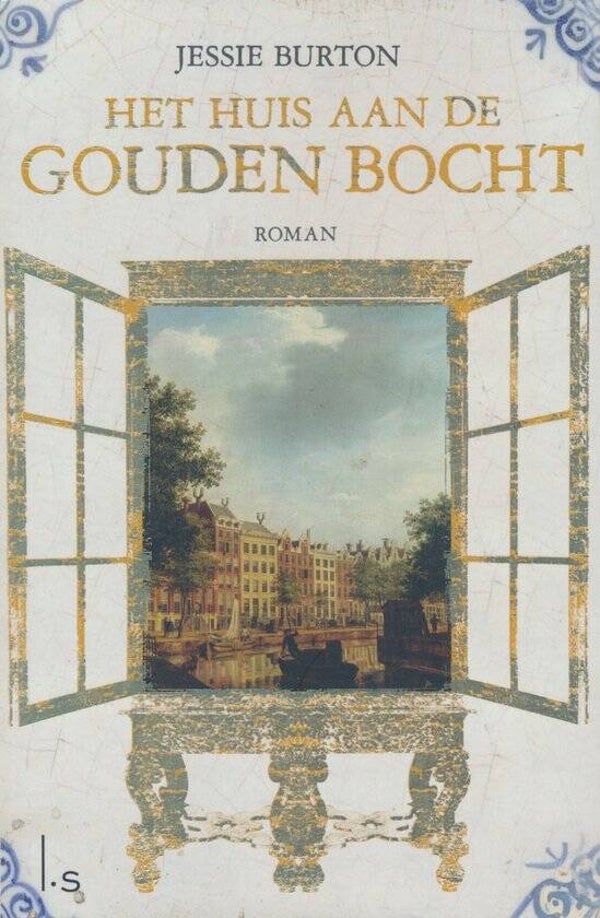 Jessie Burton; Het huis aan de gouden bocht.