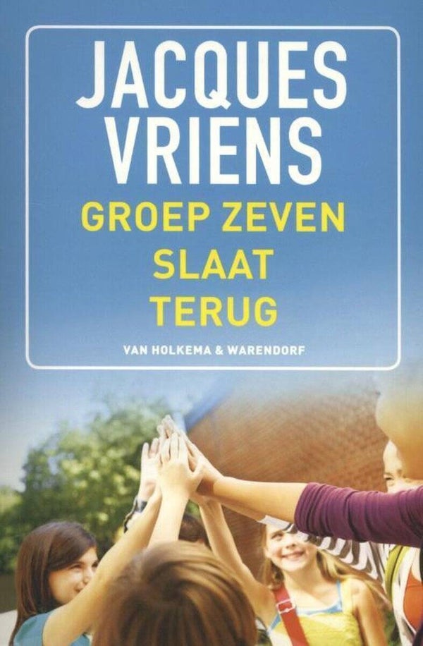 Jacques Vriens; Groep zeven slaat terug.