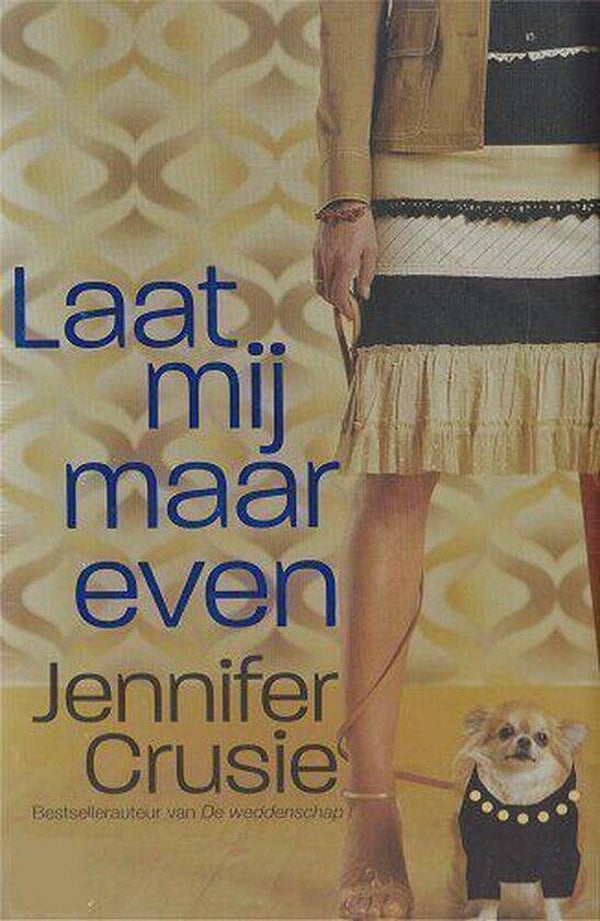 Jeniffer Crusie; Laat mij maar even.