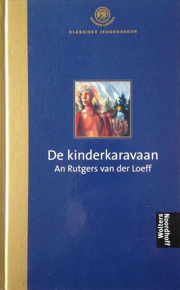 An Rutgers van der Loeff; De kinderkaravaan. Klasieke jeugdboeken.