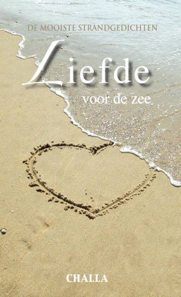 Challa; Liefde voor de zee de mooiste strandgedichten.