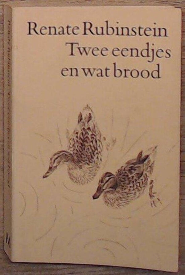 Renate Rubinstein; Twee eendjes en wat brood.