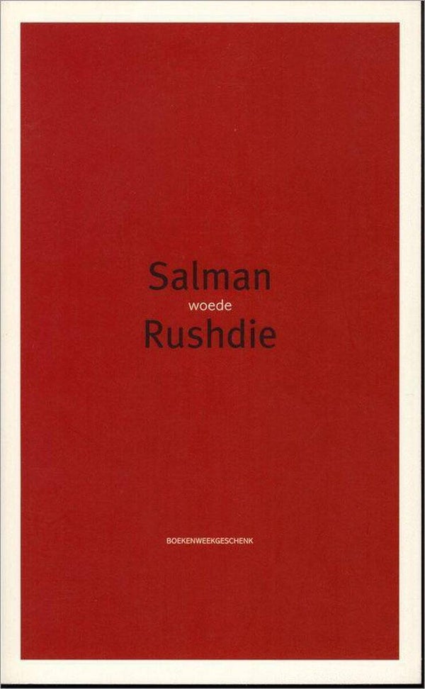 Salman Rushdie; Woede.