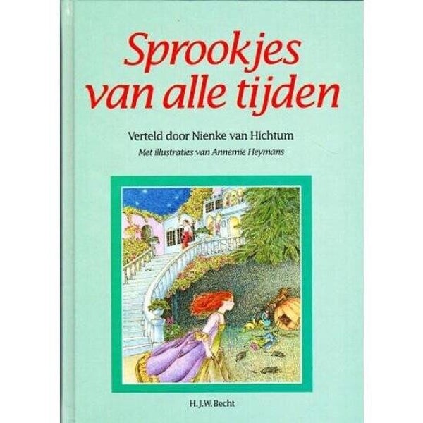 Sprookjes van alle tijden verteld door Nienke Hichtum.