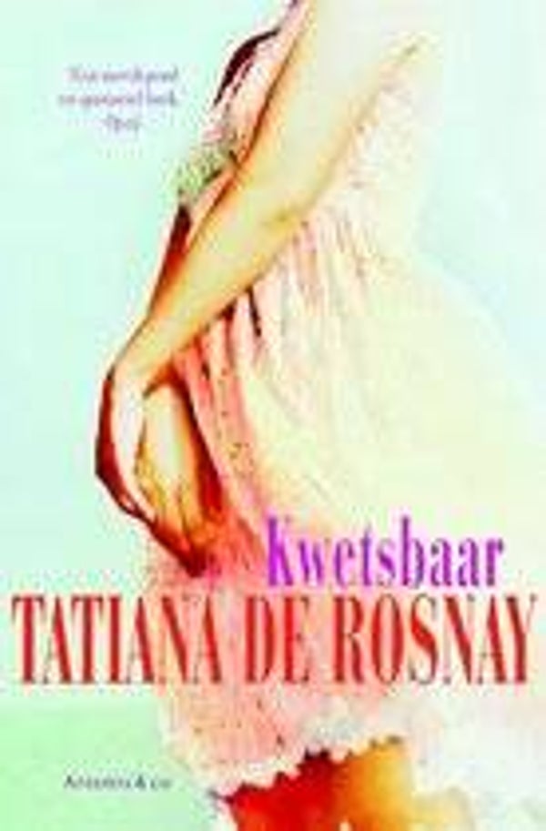 Tatiana de Rosnay; Kwetsbaar.