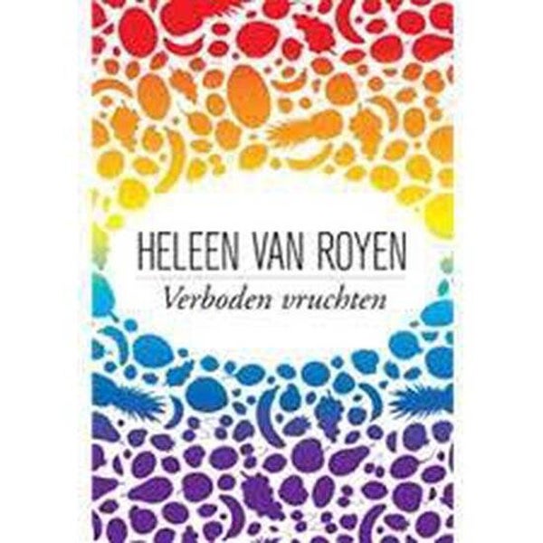 Heleen van Royen; Verboden vruchten.