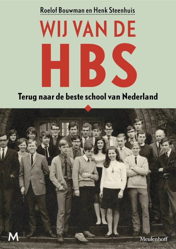 Roelof Bouwman en Henk Steenhuis; Wij van de HBS