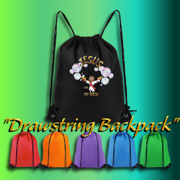 Custom Drawstring Backpack "Jesus has My back"