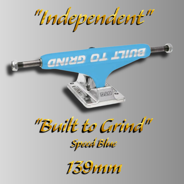Independent 139 'built To Grind' Speed Blue Trucks 139MM