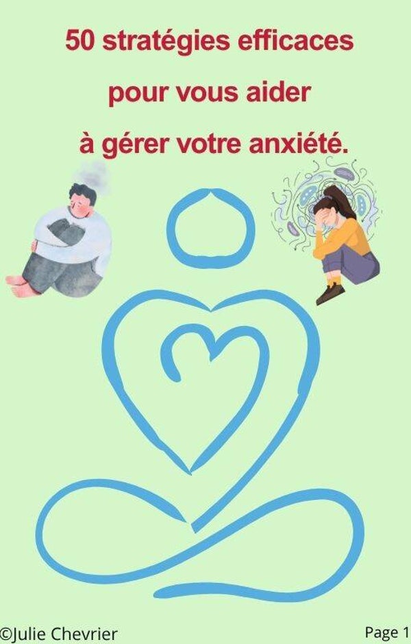 50 STRATÉGIES EFFICACES POUR VOUS AIDER À GÉRER VOTRE ANXIÉTÉ