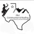 E &amp; J Construction &amp; Roofing
