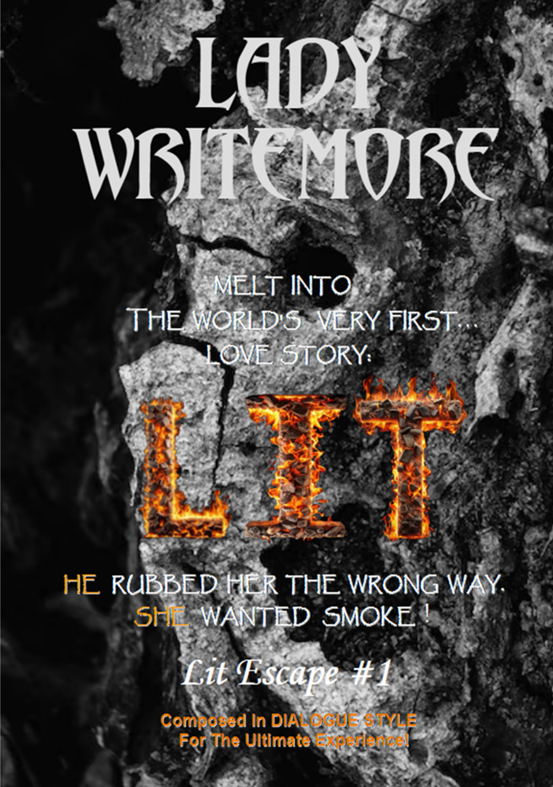 Lit Escape #1: LIT * He Rubbed Her The Wrong Way. She Wanted Smoke!