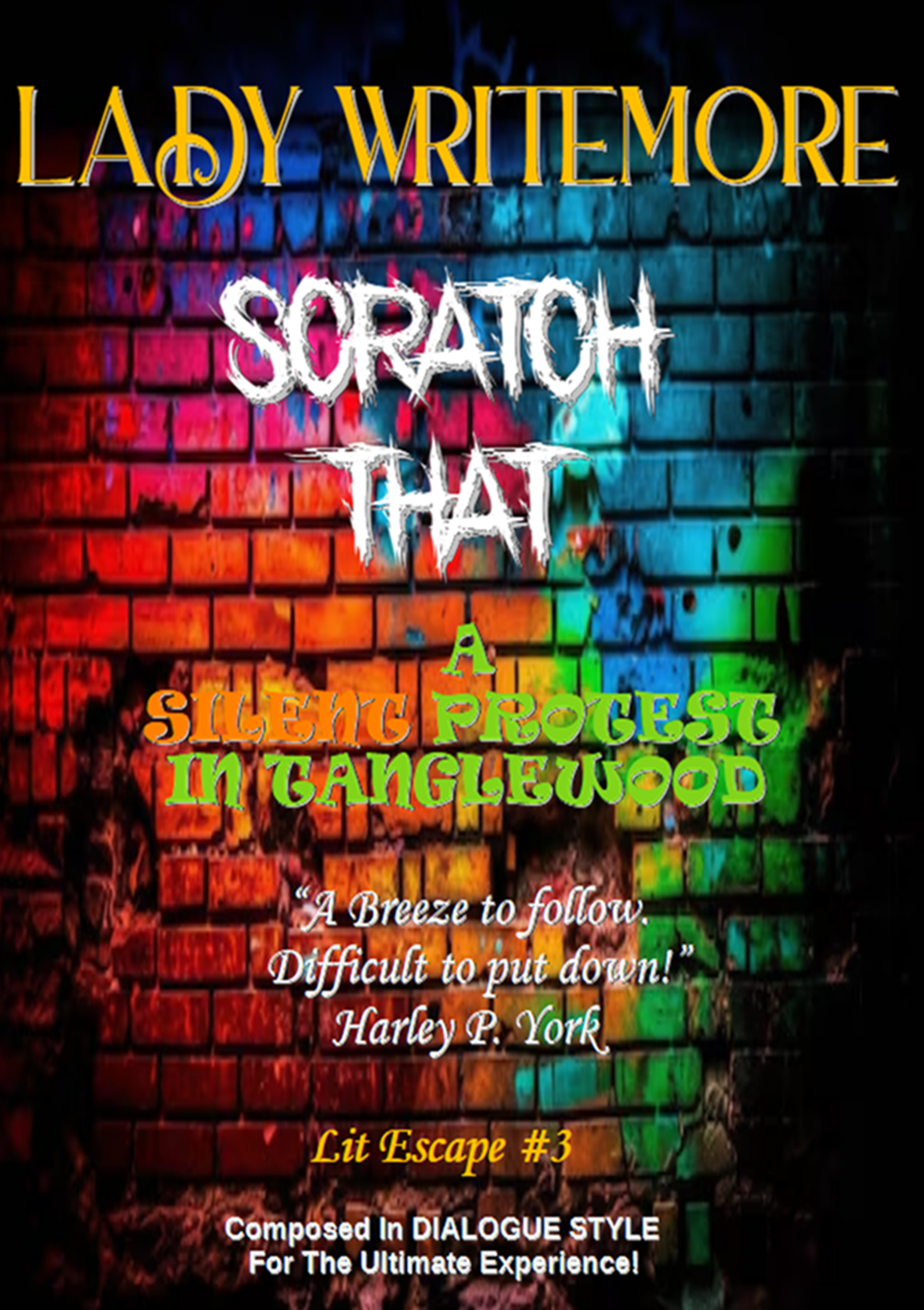 Lit Escape #3: SCRATCH THAT: A Silent Protest In Tanglewood