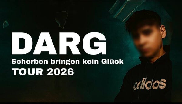 Cottbus / 05.12.2026  - DARG - SCHERBEN BRINGEN KEIN GLÜCK Tour 2026