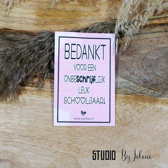Bedankt voor een onbeschrijflijk leuk schooljaar || mini kaartje
