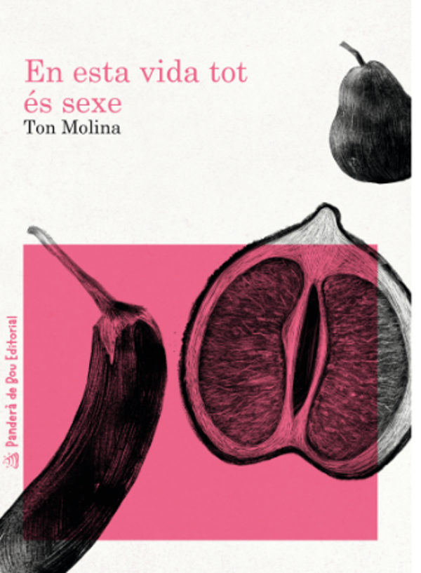 En esta vida tot és sexe. Ton Molina