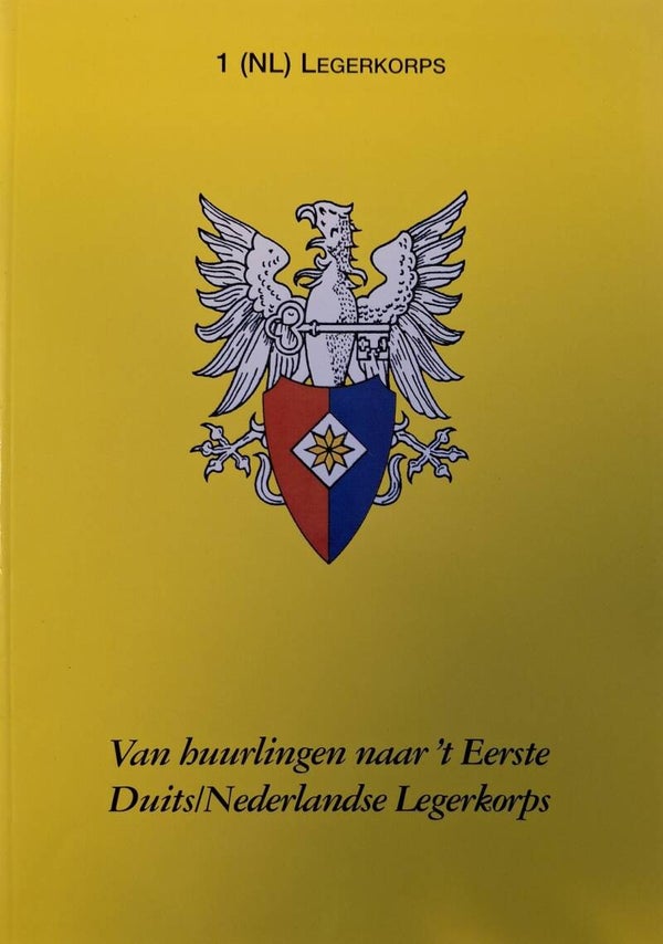 Van huurlingen naar 't Eerste Duits/Nederlandse Legerkorps