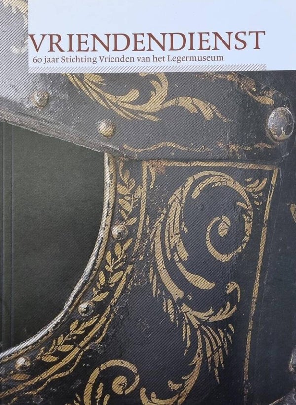 Vriendendienst, 60 jaar Stichting Vrienden van het Legermuseum