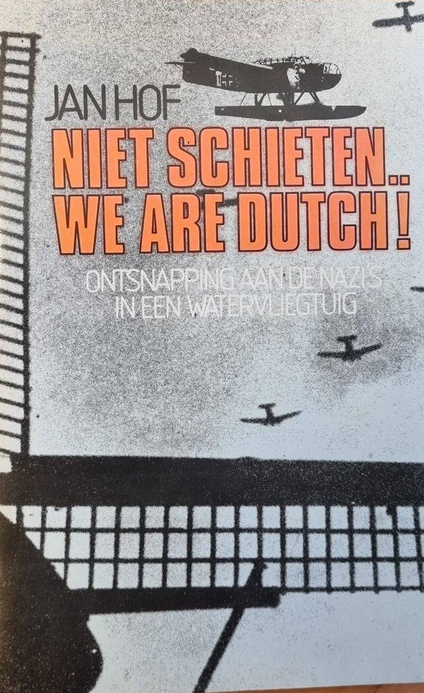 Niet schieten.....We are Dutch