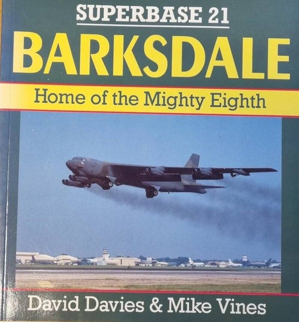 Superbase 21, Barksdale, Home of the Mighty Eigth
