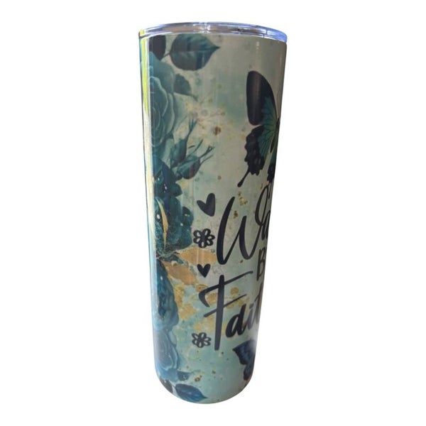 Walk By Faith Tumbler - 20oz Stainless Steel