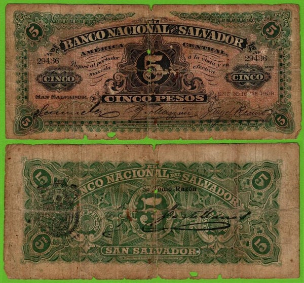El Salvador 5 Pesos 1908, PS-162b Circ