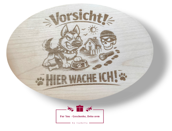 Vorsicht - Hier wache ich